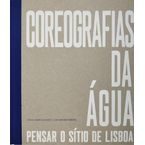 Coreografias da Água: Pensar o sítio de Lisboa | Premis FAD  | Pensament i Crítica