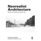 Neorealist Architecture: Aesthetics of Dwelling in Postwar Italy | Premis FAD  | Pensament i Crítica
