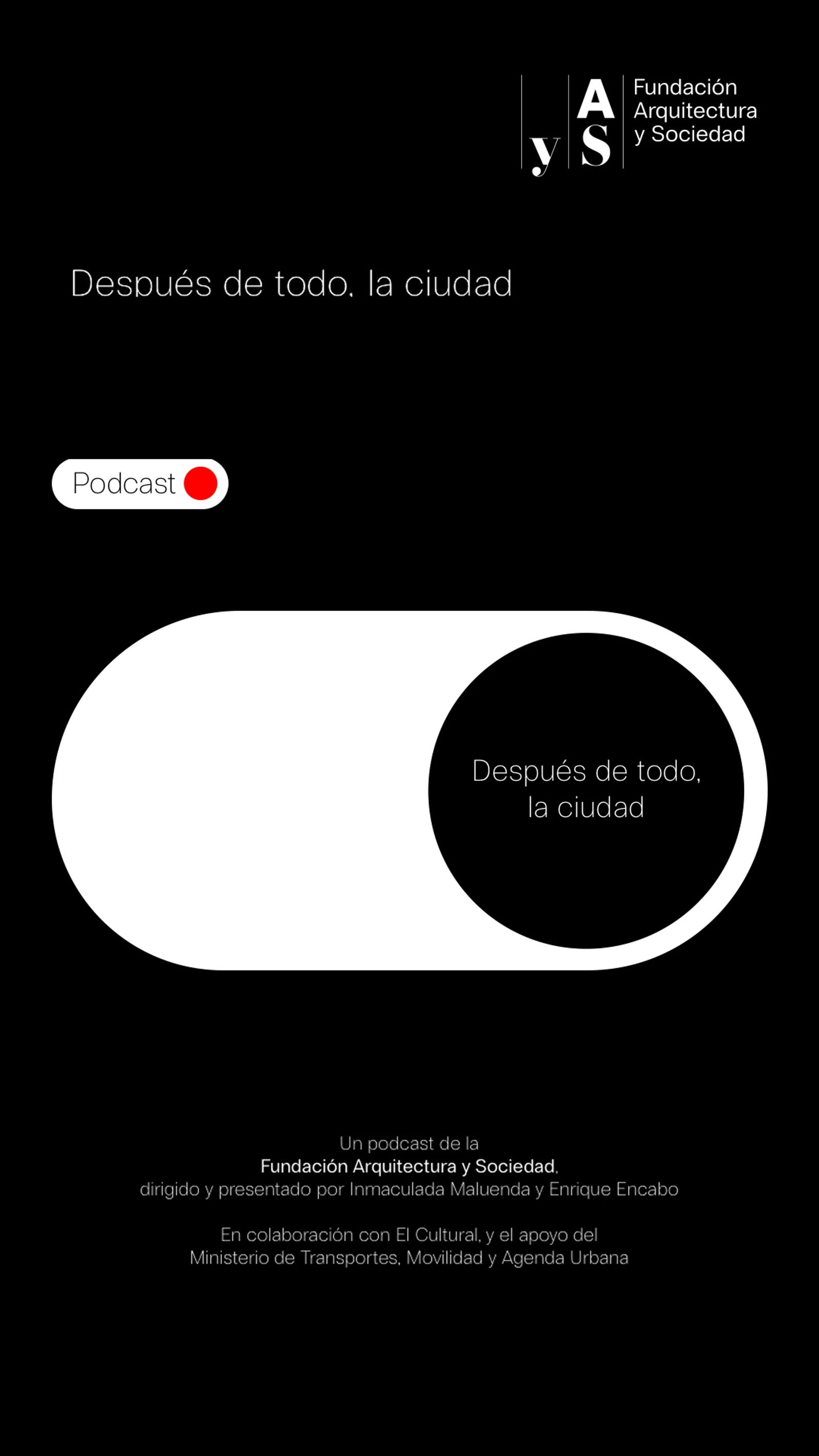Después de Todo, la Ciudad / the City, After All. Serie de Podcast