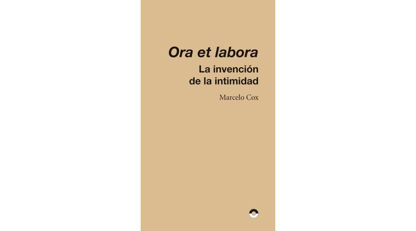 Ora et labora. la invención de la intimidad | Premis FAD 2023 | Thought and Criticism